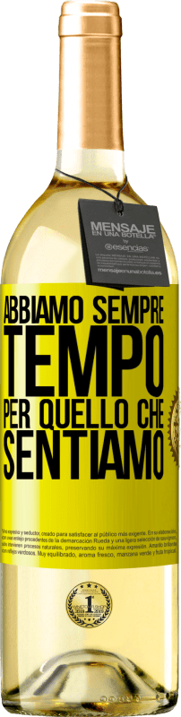 29,95 € | Vino bianco Edizione WHITE Abbiamo sempre tempo per quello che sentiamo Etichetta Gialla. Etichetta personalizzabile Vino giovane Raccogliere 2024 Verdejo