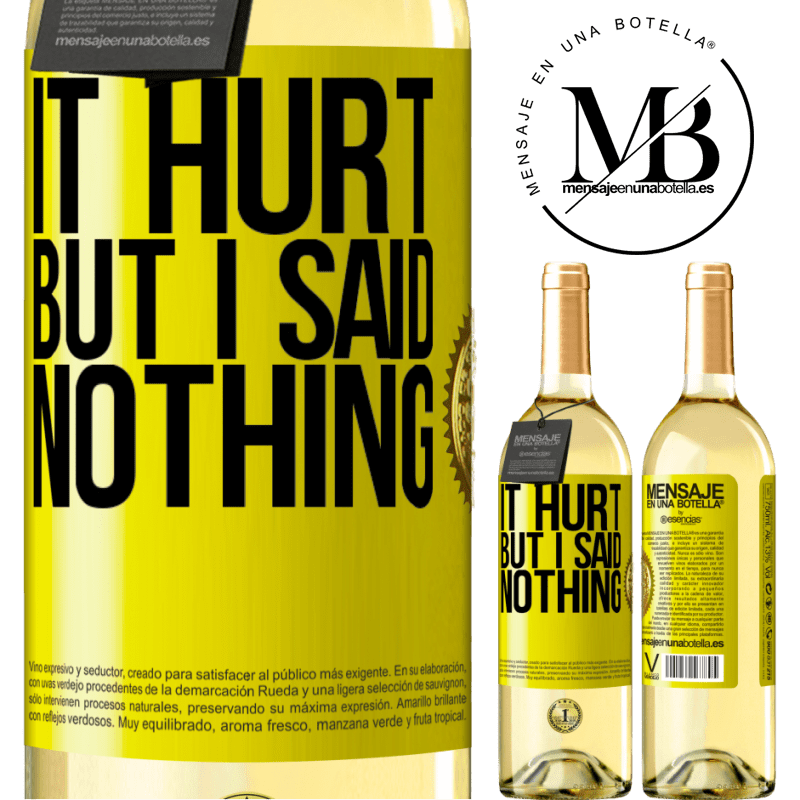 29,95 € Free Shipping | White Wine WHITE Edition It hurt, but I said nothing Yellow Label. Customizable label Young wine Harvest 2022 Verdejo