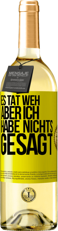 29,95 € Kostenloser Versand | Weißwein WHITE Ausgabe Es tat weh aber ich habe nichts gesagt Gelbes Etikett. Anpassbares Etikett Junger Wein Ernte 2024 Verdejo