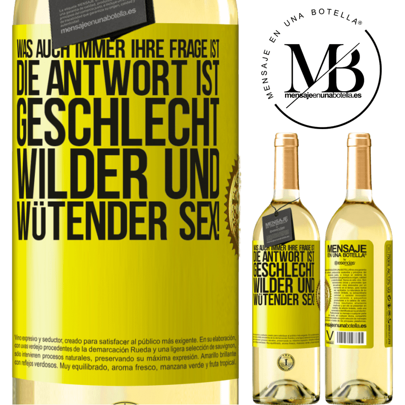 29,95 € Kostenloser Versand | Weißwein WHITE Ausgabe Was auch immer deine Frage ist, die Antwort ist wilder und wütender Sex! Gelbes Etikett. Anpassbares Etikett Junger Wein Ernte 2023 Verdejo