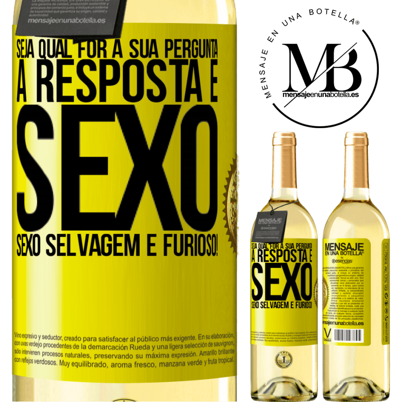 29,95 € Envio grátis | Vinho branco Edição WHITE Seja qual for a sua pergunta, a resposta é sexo. Sexo selvagem e furioso! Etiqueta Amarela. Etiqueta personalizável Vinho jovem Colheita 2025 Verdejo