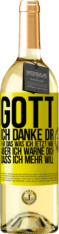 «Gott, ich danke dir, für das was ich jetzt habe, aber ich warne dich, dass ich mehr will» WHITE Ausgabe