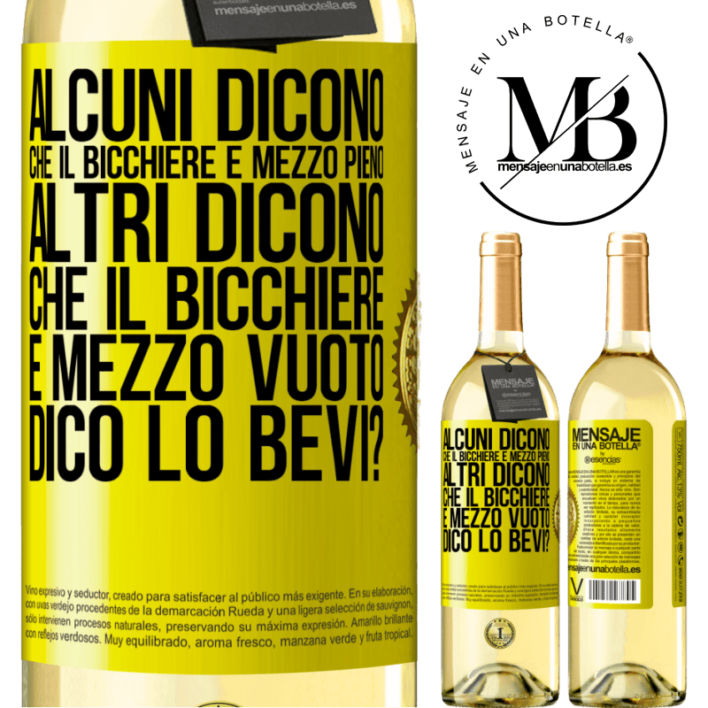 29,95 € Spedizione Gratuita | Vino bianco Edizione WHITE Alcuni dicono che il bicchiere è mezzo pieno, altri dicono che il bicchiere è mezzo vuoto. Dico lo bevi? Etichetta Gialla. Etichetta personalizzabile Vino giovane Raccogliere 2024 Verdejo