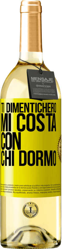 «Ti dimenticherò, mi costa con chi dormo» Edizione WHITE