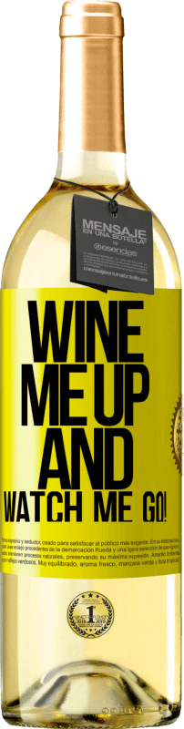 29,95 € | Белое вино Издание WHITE Wine me up and watch me go! Желтая этикетка. Настраиваемая этикетка Молодое вино Урожай 2023 Verdejo