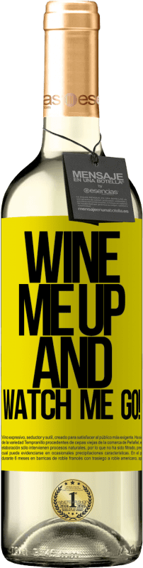 29,95 € Envoi gratuit | Vin blanc Édition WHITE Wine me up and watch me go! Étiquette Jaune. Étiquette personnalisable Vin jeune Récolte 2024 Verdejo