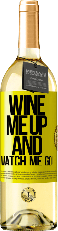 29,95 € Spedizione Gratuita | Vino bianco Edizione WHITE Wine me up and watch me go! Etichetta Gialla. Etichetta personalizzabile Vino giovane Raccogliere 2025 Verdejo