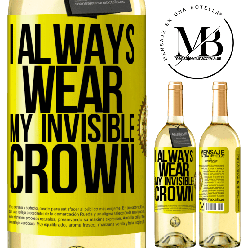29,95 € Free Shipping | White Wine WHITE Edition I always wear my invisible crown Yellow Label. Customizable label Young wine Harvest 2022 Verdejo