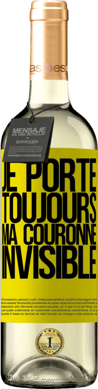 29,95 € | Vin blanc Édition WHITE Je porte toujours ma couronne invisible Étiquette Jaune. Étiquette personnalisable Vin jeune Récolte 2023 Verdejo