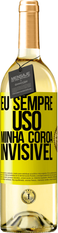 29,95 € | Vinho branco Edição WHITE Eu sempre uso minha coroa invisível Etiqueta Amarela. Etiqueta personalizável Vinho jovem Colheita 2024 Verdejo