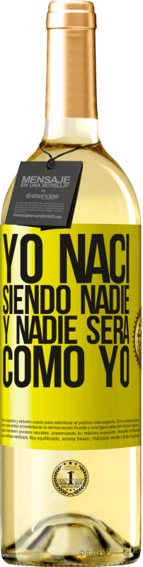 29,95 € Envío gratis | Vino Blanco Edición WHITE Yo nací siendo nadie. Y nadie será como yo Etiqueta Amarilla. Etiqueta personalizable Vino joven Cosecha 2025 Verdejo