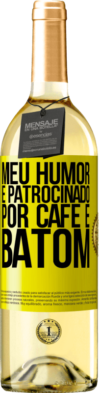 «Meu humor é patrocinado por café e batom» Edição WHITE