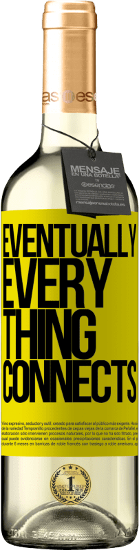 29,95 € Envoi gratuit | Vin blanc Édition WHITE Eventually, everything connects Étiquette Jaune. Étiquette personnalisable Vin jeune Récolte 2025 Verdejo