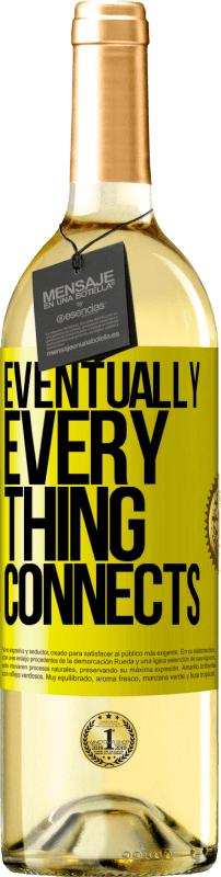 29,95 € Envio grátis | Vinho branco Edição WHITE Eventually, everything connects Etiqueta Amarela. Etiqueta personalizável Vinho jovem Colheita 2025 Verdejo