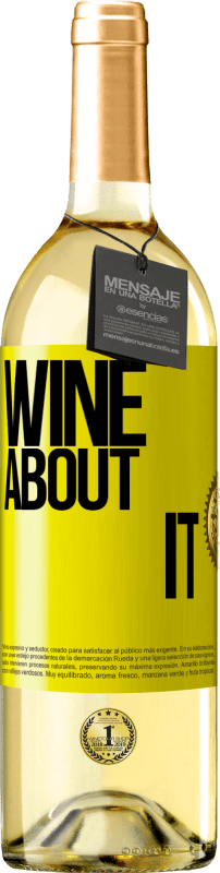 29,95 € | Белое вино Издание WHITE Wine about it Желтая этикетка. Настраиваемая этикетка Молодое вино Урожай 2023 Verdejo