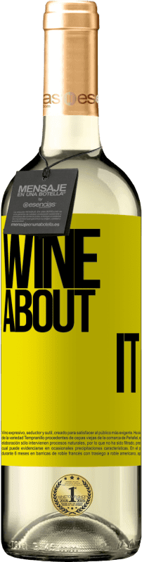 29,95 € | Vin blanc Édition WHITE Wine about it Étiquette Jaune. Étiquette personnalisable Vin jeune Récolte 2023 Verdejo