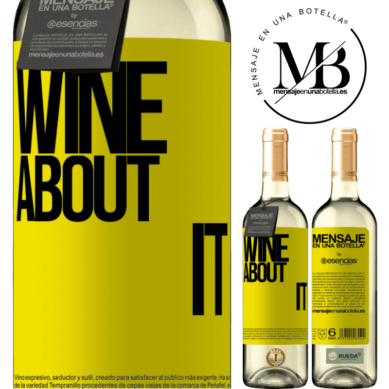 «Wine about it» Édition WHITE