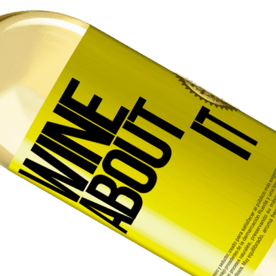 Espressioni Uniche e Personali. «Wine about it» Edizione WHITE