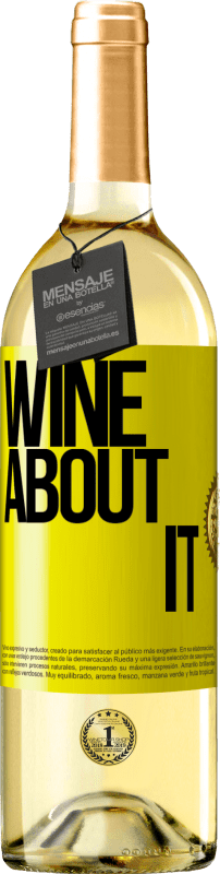 29,95 € | Vinho branco Edição WHITE Wine about it Etiqueta Amarela. Etiqueta personalizável Vinho jovem Colheita 2023 Verdejo