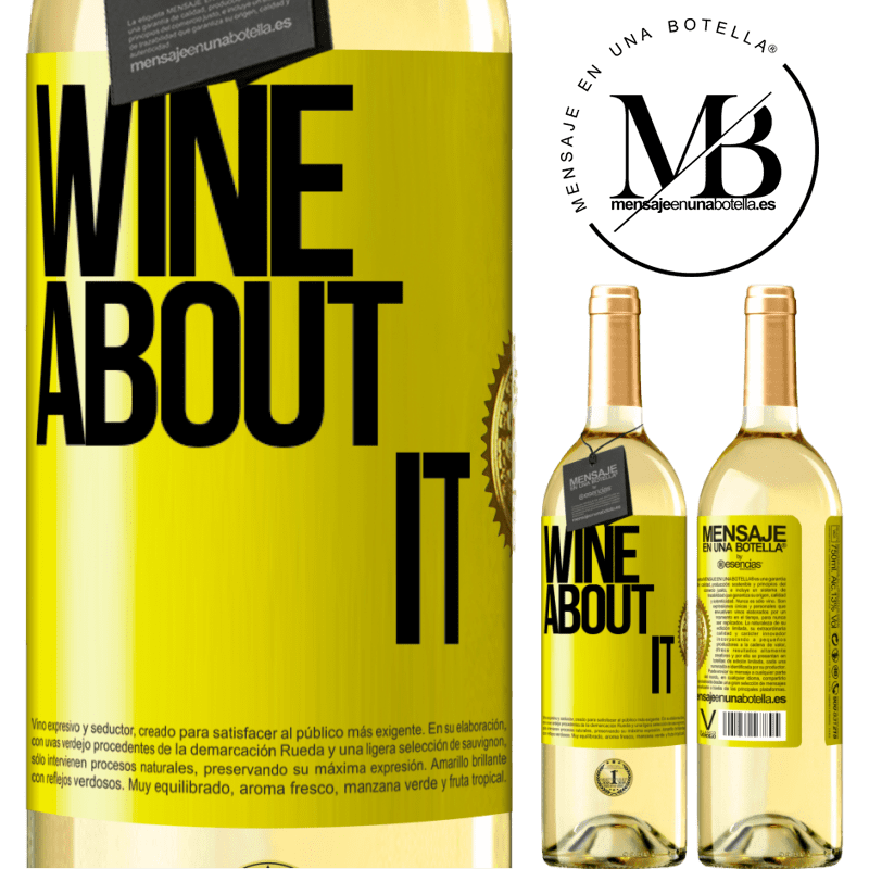 29,95 € Envio grátis | Vinho branco Edição WHITE Wine about it Etiqueta Amarela. Etiqueta personalizável Vinho jovem Colheita 2024 Verdejo