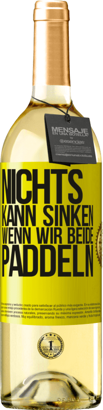 29,95 € | Weißwein WHITE Ausgabe Nichts kann sinken, wenn wir beide paddeln Gelbes Etikett. Anpassbares Etikett Junger Wein Ernte 2024 Verdejo