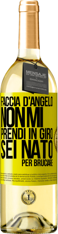 29,95 € | Vino bianco Edizione WHITE Faccia d'angelo, non mi prendi in giro, sei nato per bruciare Etichetta Gialla. Etichetta personalizzabile Vino giovane Raccogliere 2025 Verdejo