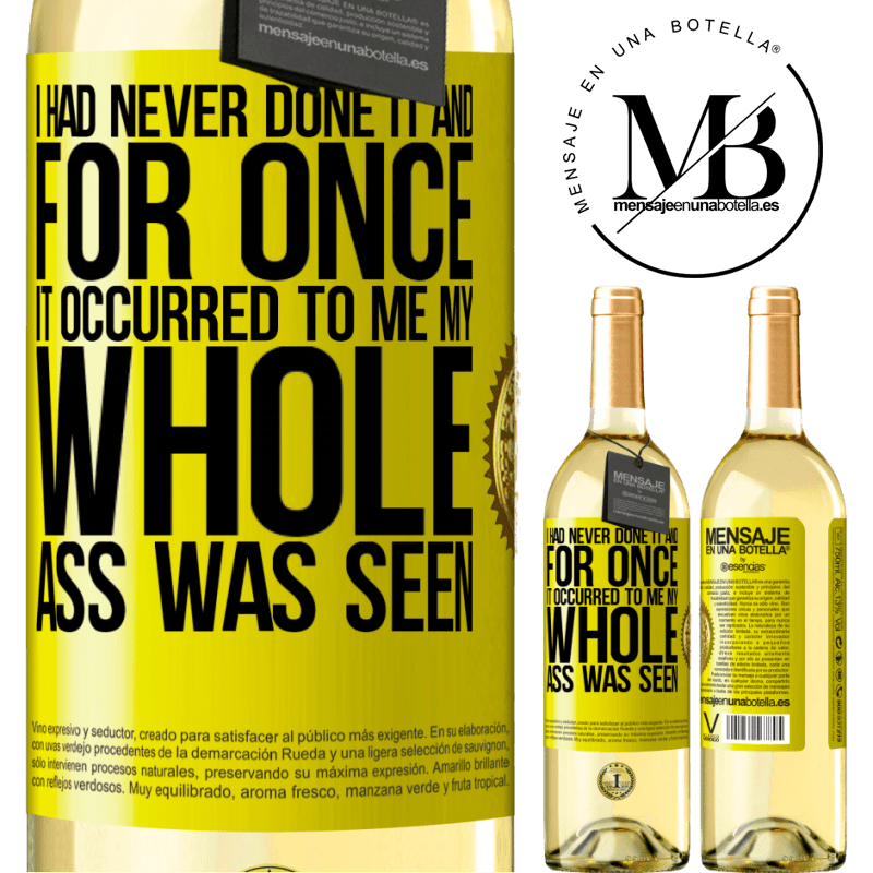 29,95 € Free Shipping | White Wine WHITE Edition I had never done it and for once it occurred to me my whole ass was seen Yellow Label. Customizable label Young wine Harvest 2022 Verdejo
