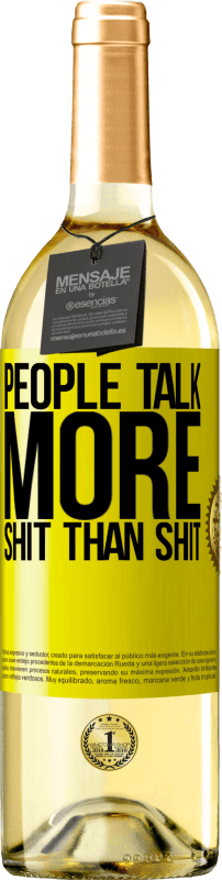 29,95 € | White Wine WHITE Edition People talk more shit than shit Yellow Label. Customizable label Young wine Harvest 2023 Verdejo