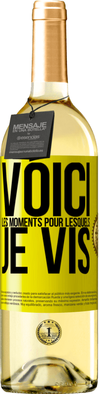 29,95 € | Vin blanc Édition WHITE Voici les moments pour lesquels je vis Étiquette Jaune. Étiquette personnalisable Vin jeune Récolte 2024 Verdejo