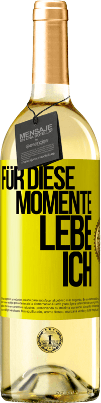 29,95 € Kostenloser Versand | Weißwein WHITE Ausgabe Für diese Momente lebe ich Gelbes Etikett. Anpassbares Etikett Junger Wein Ernte 2025 Verdejo