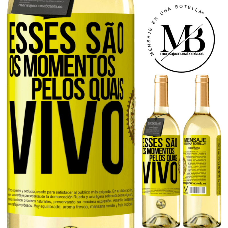 29,95 € Envio grátis | Vinho branco Edição WHITE Esses são os momentos pelos quais vivo Etiqueta Amarela. Etiqueta personalizável Vinho jovem Colheita 2025 Verdejo