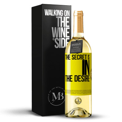 «The secret is in the desire» WHITE Edition