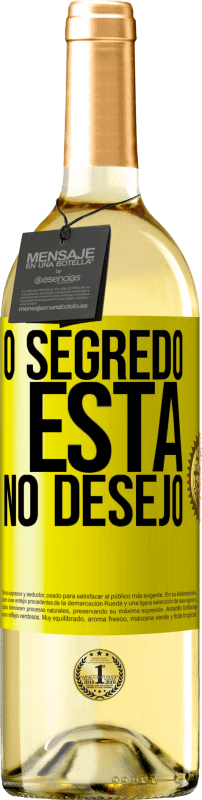 29,95 € Envio grátis | Vinho branco Edição WHITE O segredo está no desejo Etiqueta Amarela. Etiqueta personalizável Vinho jovem Colheita 2025 Verdejo