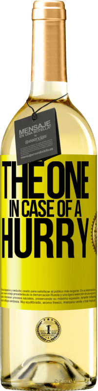 «The one in case of a hurry» Edição WHITE