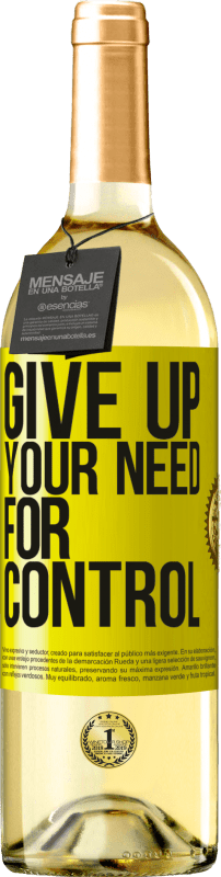 29,95 € Kostenloser Versand | Weißwein WHITE Ausgabe Give up your need for control Gelbes Etikett. Anpassbares Etikett Junger Wein Ernte 2025 Verdejo