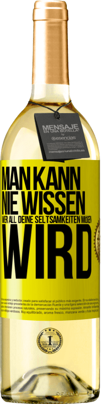 29,95 € | Weißwein WHITE Ausgabe Man kann nie wissen, wer all deine Seltsamkeiten mögen wird Gelbes Etikett. Anpassbares Etikett Junger Wein Ernte 2024 Verdejo