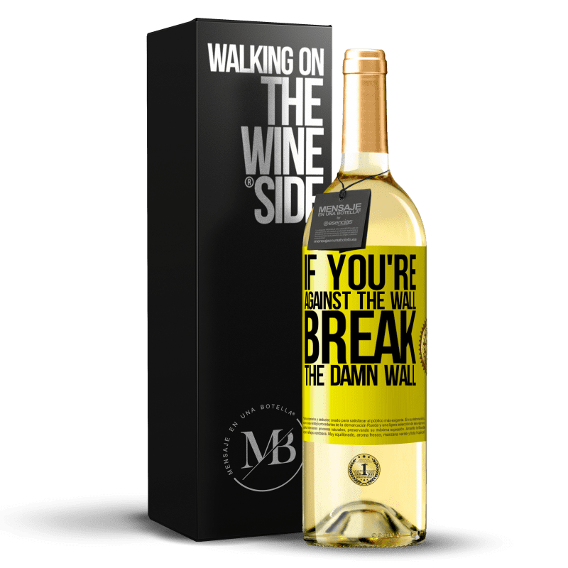 29,95 € 免费送货 | 白葡萄酒 WHITE版 如果您靠在墙上，请打破该死的墙 黄色标签. 可自定义的标签 青年酒 收成 2023 Verdejo