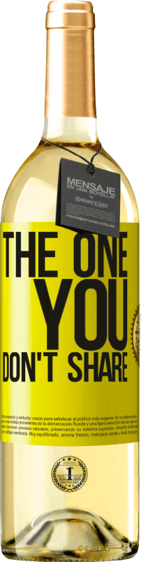 29,95 € Envío gratis | Vino Blanco Edición WHITE The one you don't share Etiqueta Amarilla. Etiqueta personalizable Vino joven Cosecha 2024 Verdejo