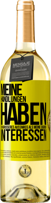 29,95 € | Weißwein WHITE Ausgabe Meine Handlungen haben ein größeres Außmaß als meine eigenen Interessen Gelbes Etikett. Anpassbares Etikett Junger Wein Ernte 2025 Verdejo