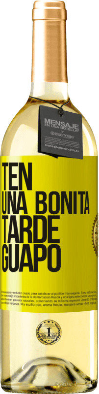 29,95 € | Vino Blanco Edición WHITE Ten una bonita tarde, guapo Etiqueta Amarilla. Etiqueta personalizable Vino joven Cosecha 2024 Verdejo