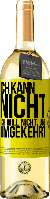 29,95 € Kostenloser Versand | Weißwein WHITE Ausgabe Ich kann nicht, ich will nicht, und umgekehrt Gelbes Etikett. Anpassbares Etikett Junger Wein Ernte 2025 Verdejo