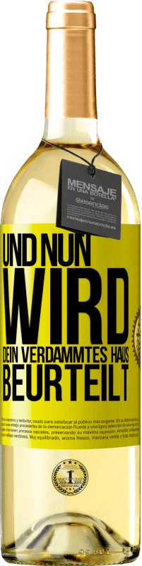 29,95 € Kostenloser Versand | Weißwein WHITE Ausgabe Und nun wird dein verdammtes Haus beurteilt Gelbes Etikett. Anpassbares Etikett Junger Wein Ernte 2025 Verdejo