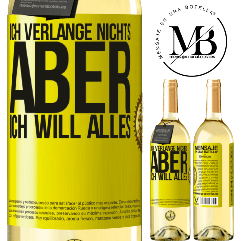 29,95 € Kostenloser Versand | Weißwein WHITE Ausgabe Ich verlange nichts, aber ich will alles Gelbes Etikett. Anpassbares Etikett Junger Wein Ernte 2024 Verdejo