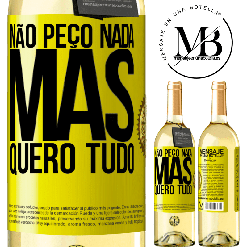 29,95 € Envio grátis | Vinho branco Edição WHITE Não peço nada, mas quero tudo Etiqueta Amarela. Etiqueta personalizável Vinho jovem Colheita 2024 Verdejo