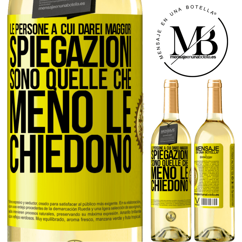 29,95 € Spedizione Gratuita | Vino bianco Edizione WHITE Le persone a cui darei maggiori spiegazioni sono quelle che meno le chiedono Etichetta Gialla. Etichetta personalizzabile Vino giovane Raccogliere 2023 Verdejo