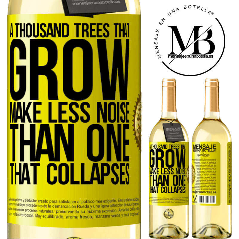 29,95 € Free Shipping | White Wine WHITE Edition A thousand trees that grow make less noise than one that collapses Yellow Label. Customizable label Young wine Harvest 2022 Verdejo