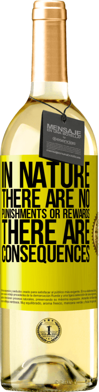29,95 € | White Wine WHITE Edition In nature there are no punishments or rewards, there are consequences Yellow Label. Customizable label Young wine Harvest 2023 Verdejo