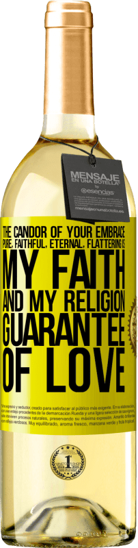 29,95 € | White Wine WHITE Edition The candor of your embrace, pure, faithful, eternal, flattering, is my faith and my religion, guarantee of love Yellow Label. Customizable label Young wine Harvest 2024 Verdejo