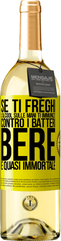 29,95 € Spedizione Gratuita | Vino bianco Edizione WHITE Se ti freghi l'alcool sulle mani ti immunizzi contro i batteri, bere è quasi immortale Etichetta Gialla. Etichetta personalizzabile Vino giovane Raccogliere 2025 Verdejo