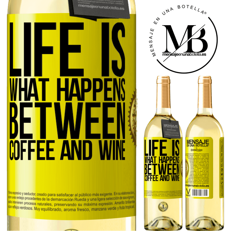 29,95 € Free Shipping | White Wine WHITE Edition Life is what happens between coffee and wine Yellow Label. Customizable label Young wine Harvest 2022 Verdejo